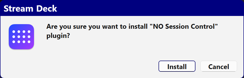 Stream Deck dialog asking: Are you sure you want to install "NO Session Control" plugin? with Install and Cancel buttons